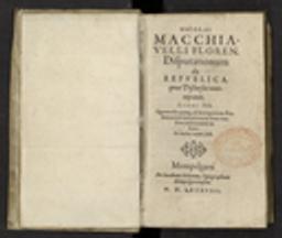 Nicolai Machiavelli floren. Disputationum de Republica, quas Discursus nuncupavit, Libri III. Quomodo quaeque ad Antiquorum Romanorum imitationem bene maleve instituantur ac fiant. Ex italico latine facti / Machiavel | Machiavel (1469-1527) - homme politique et écrivain italien. Auteur