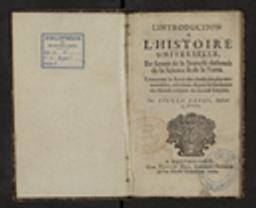 Introduction à l'Histoire universelle, En faveur de la Jeunesse desireuse de la Science & de la Vertu. Contenant le Recit des choses les plus memorables, advenues depuis la fondation du Monde jusques au second Empire. Par Pierre Borel, docteur ez Droicts / Pierre Borel | Borel, Pierre (1620?-1671) - médecin, chimiste et archéologue français. Auteur