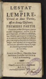 Estat de l'Empire, divisé en deux parties & en douze discours... Par Louis du May, ... / Louis du May | Du May, Louis (16..-1681) - écrivain français. Auteur