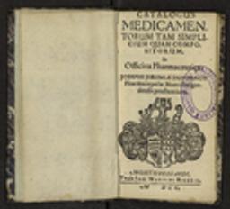 Catalogus medicamentorum tam simplicium quam compositorum in Officina Pharmaceutica, Josephi Jereliae Duvernoy Pharmacopolae Montisbelgardensis prostantium / Joseph Jérémie Duvernoy | Duvernoy, Joseph Jérémie (16..-17..?). Auteur