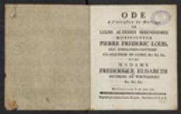 Ode à l'occasion du mariage de leurs Altesses Serenissimes Monseigneur Pierre Frédéric Louis, duc d'Holstein-Gottorp co-adjuteur de Lubec &c. &c. &c. et de Madame Frédérique Elisabeth née Duchesse de Wirtemberg &c. &c. &c. / Anonyme | 