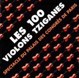 100 violons tziganes (Les) : spectacle du palais des congrès de Paris | Rossini, Gioacchino (1792-1868) - compositeur italien. Compositeur