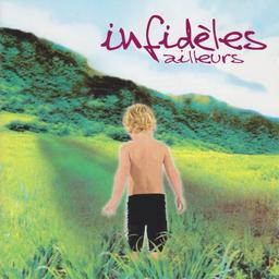 Ailleurs / Les Infidèles | Infidèles (Les) (groupe franc-comtois). Interprète