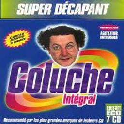 Intégral. Disque 4 / Coluche | Coluche (1944-1986) - humoriste et comédien français. Artiste. Interprète