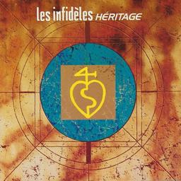 Héritage / Les Infidèles | Infidèles (Les) (groupe franc-comtois). Interprète