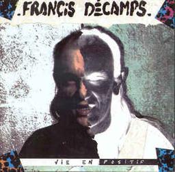 Vie en positif / Francis Décamps | Décamps, Francis (1952-) - claviériste, compositeur et musicien français. Interprète
