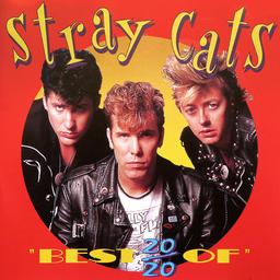 Best of -20/20 / Stray Cats | Stray Cats (groupe américain de rockabilly). Interprète