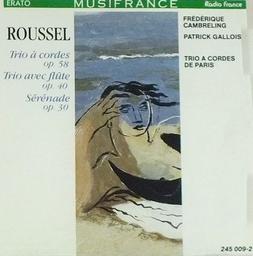 Trios et sérénade | Roussel, Albert (1869-1937) - compositeur français