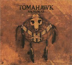 Anonymous / Tomahawk | Tomahawk (groupe de heavy-métal américain)