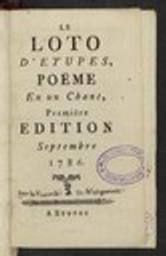 Loto d'Etupes, Poëme En un Chant, première édition Septembre 1786 / Alexandre-Louis le Fournier de Wargemont | Wargemont, Alexandre-Louis Le Fournier (17..-1787?) - vicomte de. Auteur