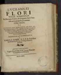 Lucii Annaei Flori rerum romanarum Per Praecepta Politica, & Dogmata Juris Naturalis ac Gentium Explicatarum Specimen,...propositum ac commendatum à Carolo Römer U.I.D. & Professore juris Publici ac Privati, in Collegio Montbelgardensi / Karl Römer | Römer, Karl (16..16..). Auteur