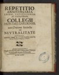 Repetitio anniversaria legum, privilegiorum, et statutorum, Collegii Montbelgardensis cum Oratione succincta de Neutralitate. Authore Carolo Römer,... / Karl Römer | Römer, Karl (16..16..). Auteur