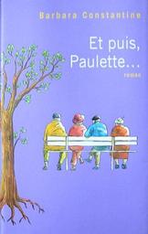 Et puis Paulette / Barbara Constantine | Constantine, Barbara (19..-) - écrivaine française. Auteur
