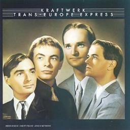 Trans-Europe Express / Kraftwerk | Kraftwerk (groupe allemand de musique électronique)
