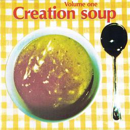 Creation soup. volume one / The Legend, Revolving Paint Dream, Biff Bang Pow !, .... [et al.] | 