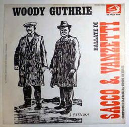 Ballate di Sacco & Vanzetti = ballade de Sacco et Vanzetti (La) / Woody Guthrie | Guthrie, Woody (1912-1967) - chanteur et guitariste folk américain. Interprète