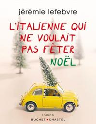 italienne qui ne voulait pas fêter Noël (L') / Jérémie Lefebvre | Lefebvre, Jérémie (1972-) - écrivain et comédien français. Auteur