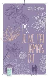 PS : je ne t'ai jamais dit / Brigid Kemmerer | Kemmerer, Brigid (19..-) - écrivaine anglaise. Auteur