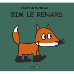 Bim le renard / Edouard Manceau | Manceau, Edouard - illustrateur français, 19..-. Auteur. Illustrateur