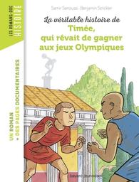 véritable histoire de Timée, qui rêvait de gagner aux Jeux Olympiques (La) / Samir Senoussi | Senoussi, Samir. Auteur