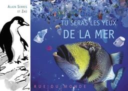 Tu seras les yeux de la mer / Alain Serres | Serres, Alain