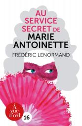 L'enquête du Barry : au service secret de Marie-Antoinette, 1ère enquête / Frédéric Lenormand | Lenormand, Frédéric (1964-) - écrivain français