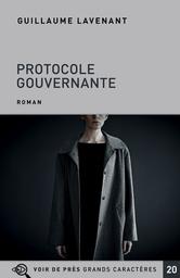 Protocole gouvernante / Guillaume Lavenant | Lavenant, Guillaume - écrivain et metteur en scène français. Auteur