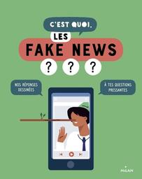 C'est quoi, les fake news ? / Sandra Laboucarie, auteure | Laboucarie, Sandra. Auteur