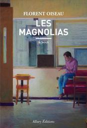 Les Magnolias / Florent Oiseau | Oiseau, Florent (1990-) - écrivain français. Auteur