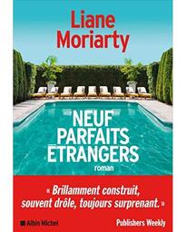 Neuf parfaits étrangers / Liane Moriarty | Moriarty, Liane (1966-) - écrivaine australienne. Auteur