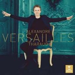 Versailles / Alexandre Tharaud, piano | Tharaud, Alexandre (1968-) - pianiste français. Interprète