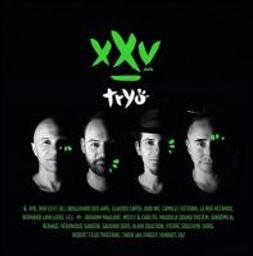 XXV / Tryö | Tryo (groupe français de reggae et chanson française)