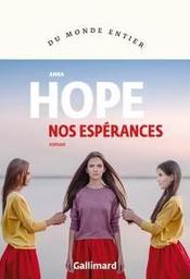Nos espérances / Anna Hope | Hope, Anna (1974-) - écrivaine anglais. Auteur
