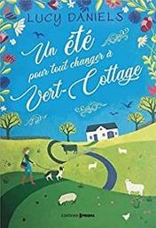 Un été pour tout changer à Vert-Cottage / Lucy Daniels | Daniels, Lucy - écrivaine anglaise. Auteur