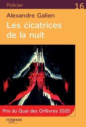 Les cicatrices de la nuit / Alexandre Galien | Galien, Alexandre (1989-) - écrivain français. Auteur