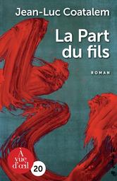 La part du fils / Jean-Luc Coatelem | Coatalem, Jean-Luc (1959-) - écrivain français. Auteur