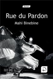 Rue du pardon / Mahi Binedine | Binebine, Mahi (1959-) - écrivain et peintre marocain. Auteur