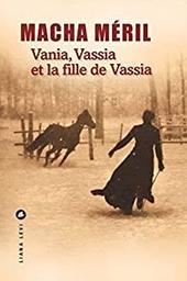 Vania, Vassia et la fille de Vassia / Macha Méril | Méril, Macha (1940-) - actrice et écrivaine française. Auteur