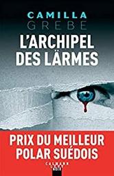 L'archipel des lärmes / Camilla Grebe | Grebe, Camilla (1968-) - écrivaine suédoise. Auteur