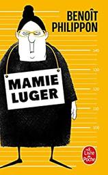 Mamie Luger / Benoît Philippon | Philippon, Benoît (1976-) - réalisateur, scénariste et écrivain français. Auteur
