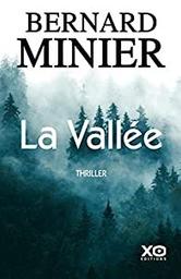 La vallée : une enquête de Martin Servaz / Bernard Minier | Minier, Bernard (1960-) - écrivain français. Auteur
