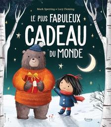 Le plus fabuleux cadeau du monde / Mark Sperring | Sperring, Mark. Auteur