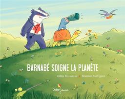 Barnabé soigne la planète / Gilles Bizouerne | Bizouerne, Gilles. Auteur