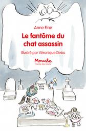 Le fantôme du chat assassin / Anne Fine | Fine, Anne (1947-) - écrivaine anglaise. Auteur