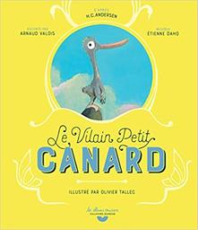 Le vilain petit canard / Hans Christian Andersen | Andersen, Hans Christian (1805-1875) - écrivain danois. Auteur adapté