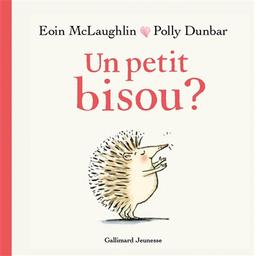 Un petit bisou ? / Eoin McLaughlin | McLaughlin, Eoin. Auteur