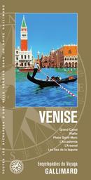 Venise : Grand Canal, Rialto, place Saint-Marc, l'Accademia, l'Arsenal, les îles de la lagune / Guides Gallimard | 