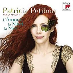 Amour, la mort, la mer (L') / Patricia Petibon, soprano | Petibon, Patricia (1970-) - soprano française. Interprète