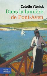 Dans la lumière de Pont-Aven / Colette Vlérick | Vlérick, Colette (1951-) - écrivaine française. Auteur