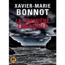 La première empreinte / Xavier-Marie Bonnot | Bonnot, Xavier-Marie - écrivain français. Auteur